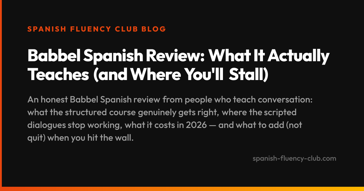 Babbel Spanish Review: What It Actually Teaches (and Where You'll Stall)
