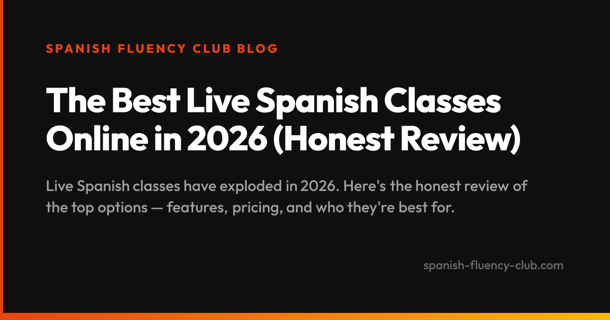 The Best Live Spanish Classes Online in 2026 (Honest Review)