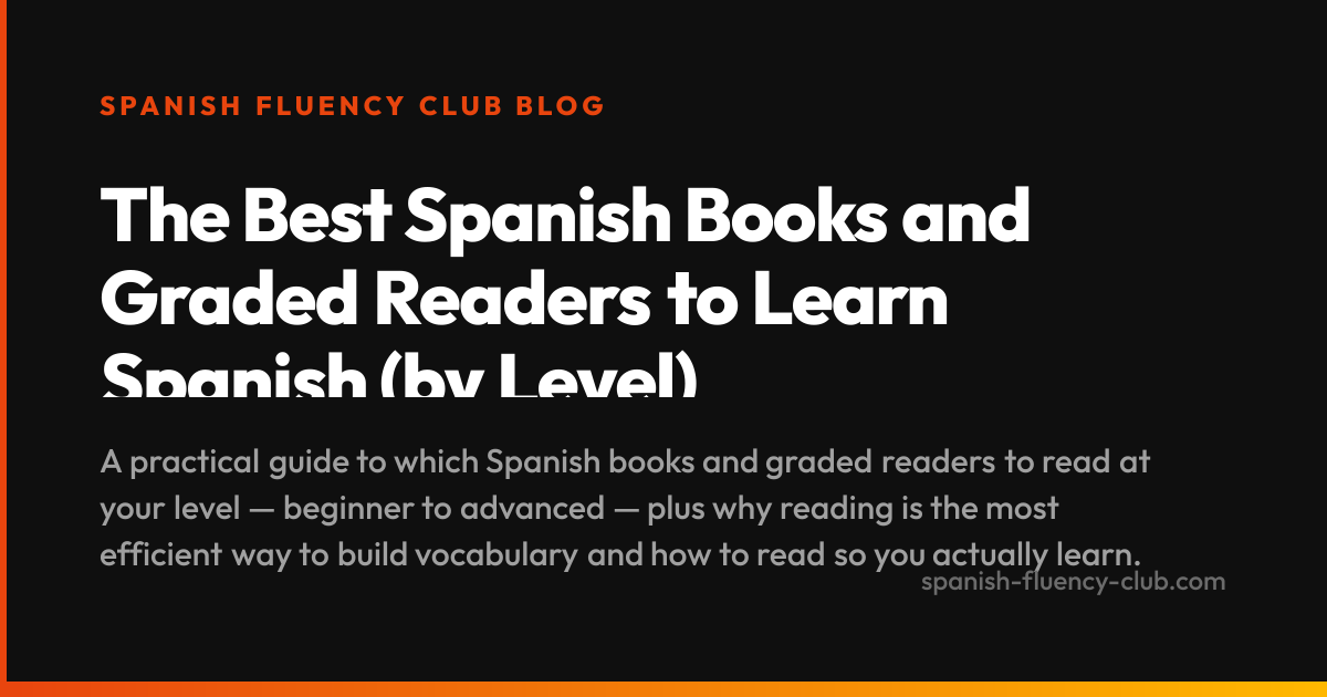 The Best Spanish Books and Graded Readers to Learn Spanish (by Level)