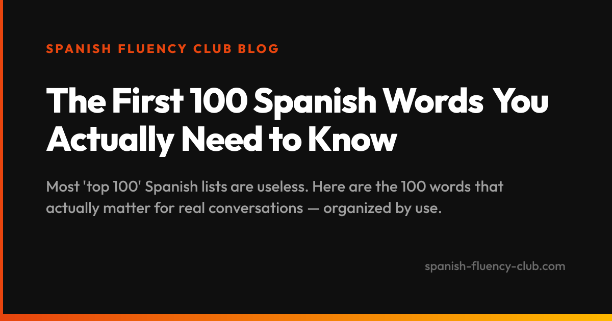 The First 100 Spanish Words You Actually Need to Know