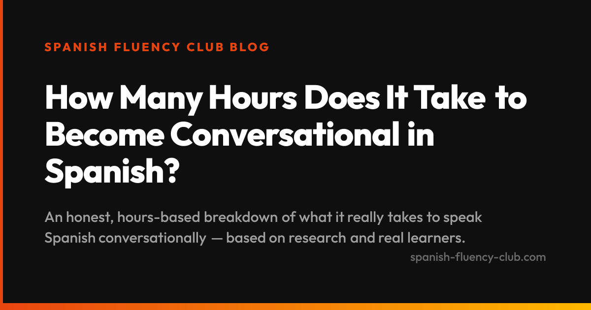 How Many Hours Does It Take to Become Conversational in Spanish?