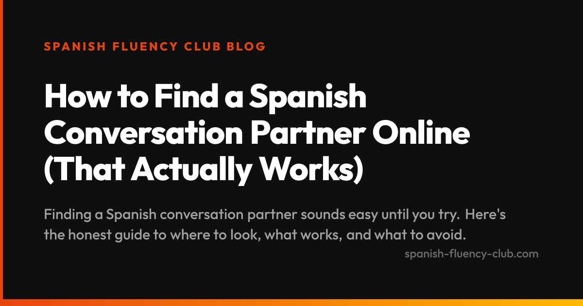 How to Find a Spanish Conversation Partner Online (That Actually Works)