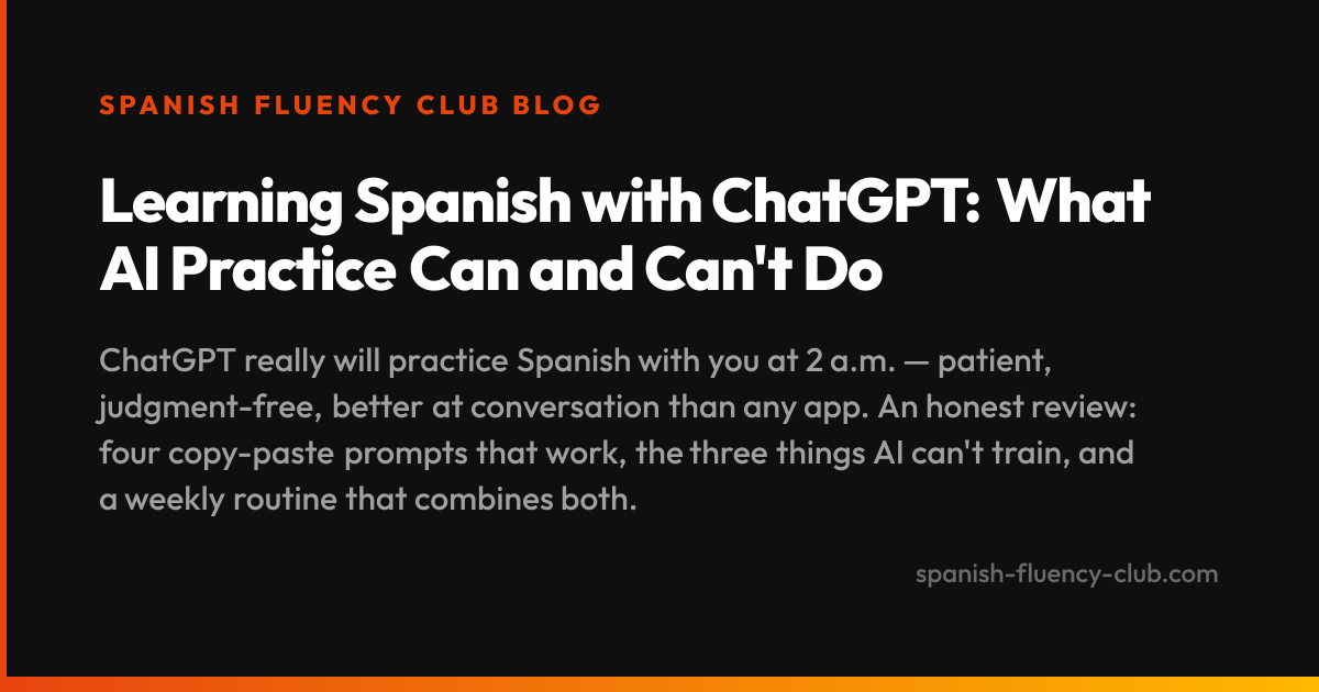 Learning Spanish with ChatGPT: What AI Practice Can and Can't Do