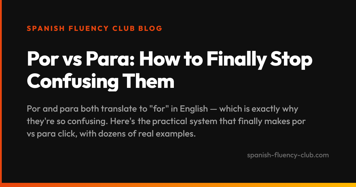 Por vs Para: How to Finally Stop Confusing Them