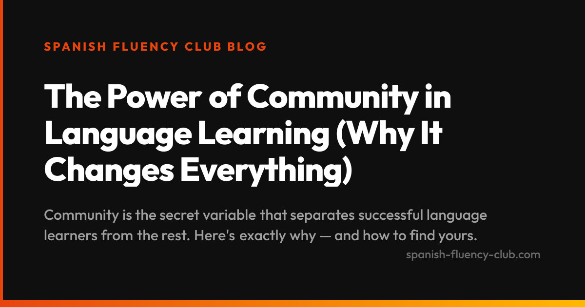 The Power of Community in Language Learning (Why It Changes Everything)