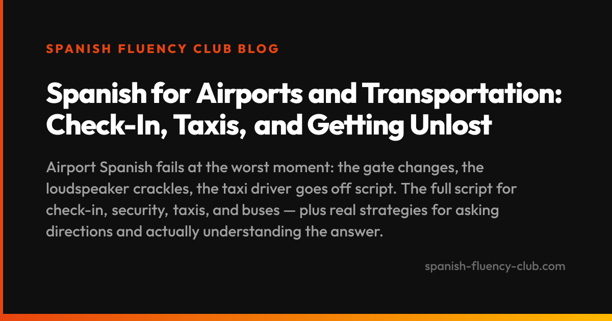 Spanish for Airports and Transportation: Check-In, Taxis, and Getting Unlost