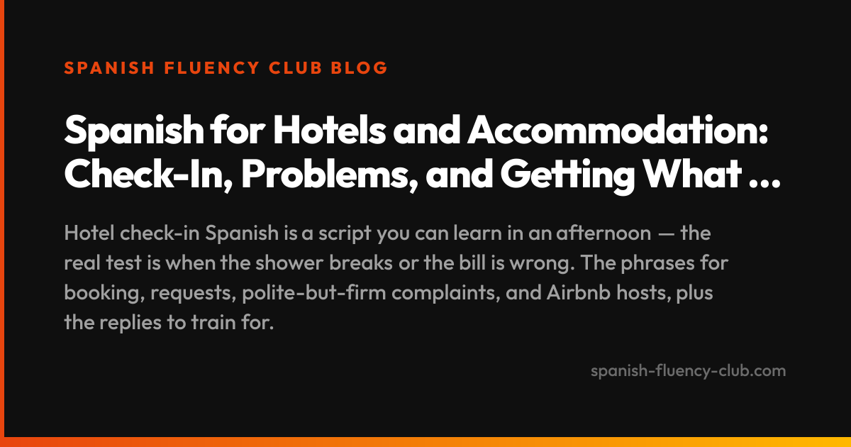 Spanish for Hotels and Accommodation: Check-In, Problems, and Getting What You Need